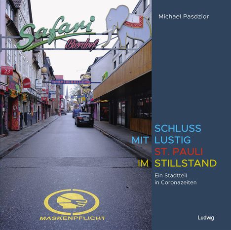 Michael Pasdzior: SCHLUSS MIT LUSTIG - St. Pauli im Stillstand, Buch
