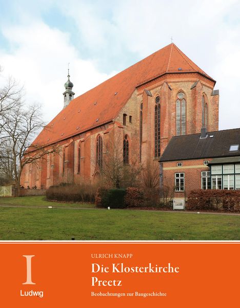 Ulrich Knapp: Die Klosterkirche Preetz. Beobachtungen zur Baugeschichte, Buch