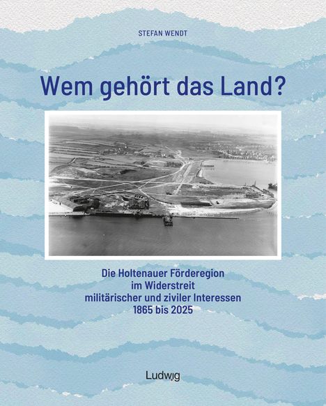 "Wem gehört das Land?" von Stefan Wendt. Schwarzweißfoto einer Landschaft, blau-weißer Hintergrund, Verlag: Ludwig.