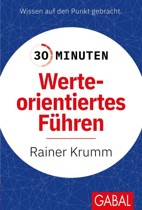 Rainer Krumm: 30 Minuten Werteorientiertes Führen, Buch