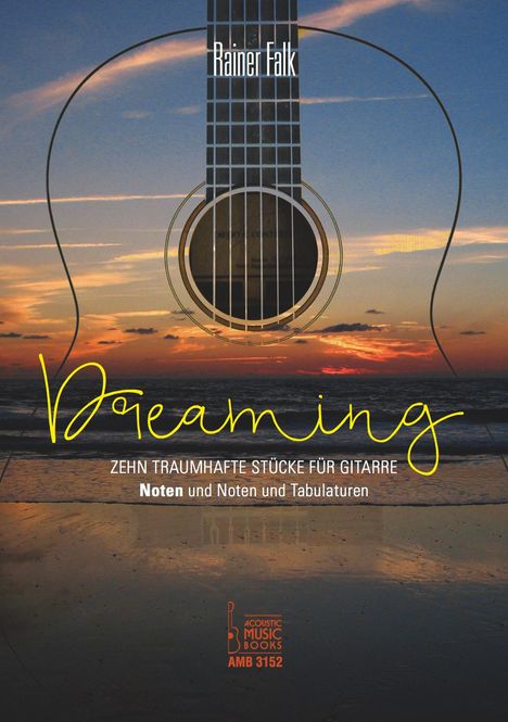 Rainer Falk: Dreaming. Zehn traumhafte Stücke für Gitarre, Buch