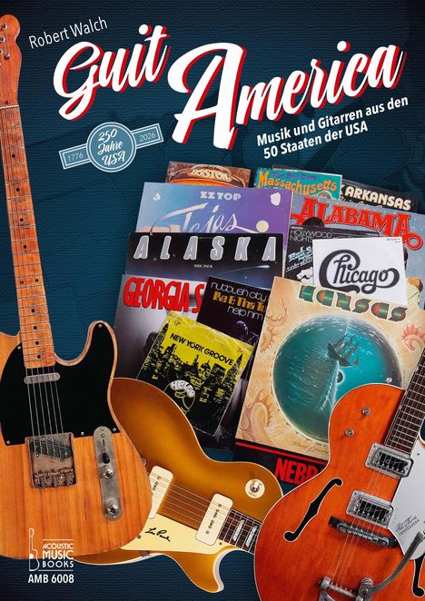 Texte: "Guit America", "Musik und Gitarren aus den 50 Staaten der USA". Gitarren und Albumcover im Hintergrund.