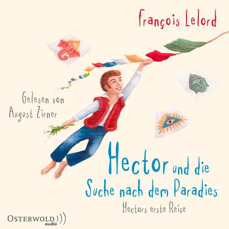 François Lelord: Hector und die Suche nach dem Paradies, 6 CDs