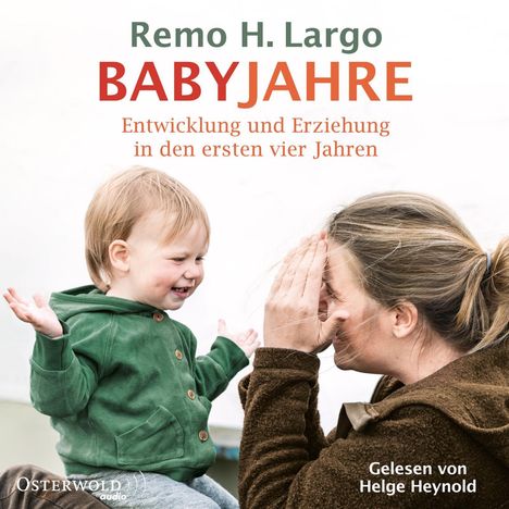 Remo H. Largo: Babyjahre, 2 CDs