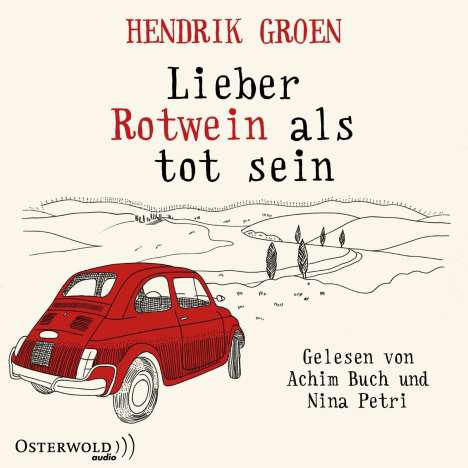 Hendrik Groen: Lieber Rotwein als tot sein, CD