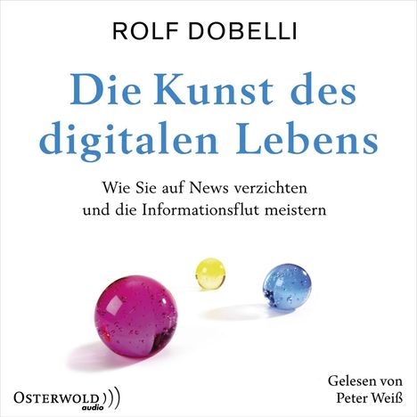 Rolf Dobelli: Die Kunst des digitalen Lebens, CD