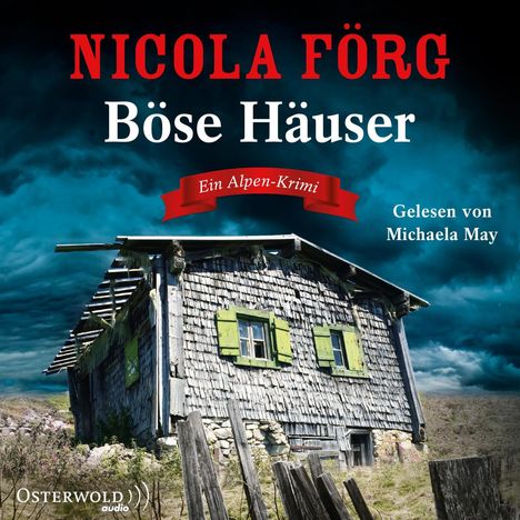 Nicola Förg: Böse Häuser (Alpen-Krimis 12), 6 CDs