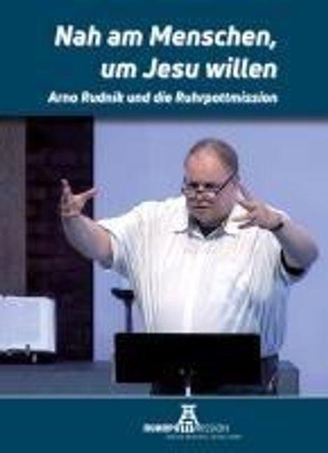 Arno Rudnik: Nah am Menschen, um Jesu willen..., Buch