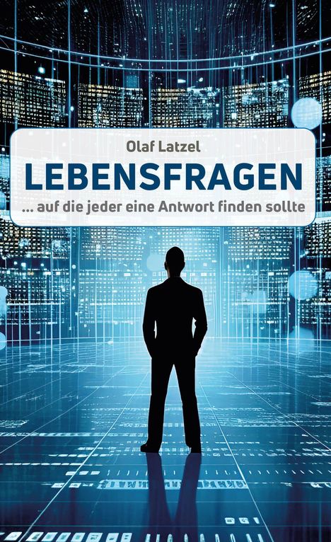 Aufschrift: „Olaf Latzel, Lebensfragen… auf die jeder eine Antwort finden sollte.” Eine Silhouette vor digitalem Hintergrund.