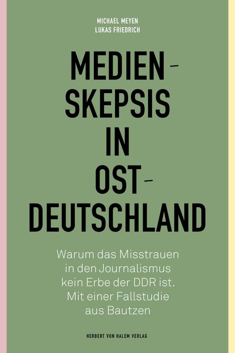 Auf grünem Hintergrund steht in schwarzer und weißer Schrift: "Medienskepsis in Ostdeutschland..."