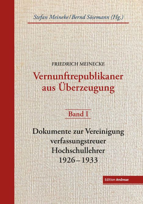 Friedrich Meinecke. Vernunftrepublikaner aus Überzeugung, Buch