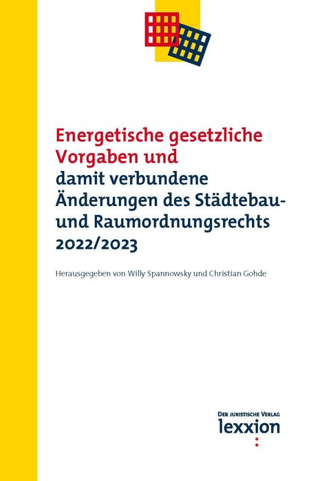 Energetische gesetzliche Vorgaben und damit verbundene Änderungen des Städtebau- und Raumordnungsrecht 2022/2023, Buch