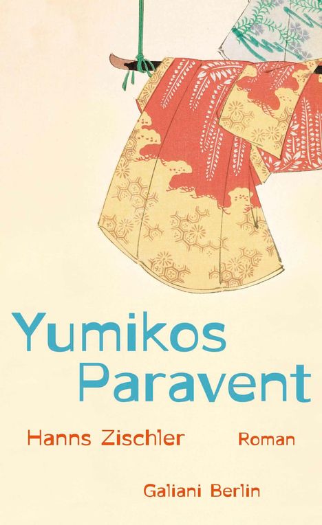 „Yumikos Paravent“, Hanns Zischler, Roman, Galiani Berlin. Ein Kimono in traditionellen Mustern und Farben.