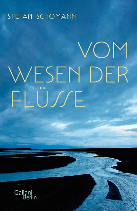 Stefan Schomann: Vom Wesen der Flüsse, Buch