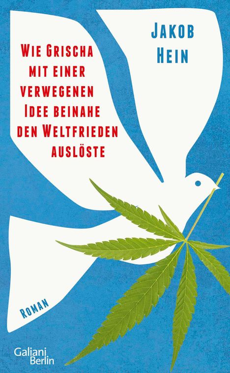 Jakob Hein: Wie Grischa mit einer verwegenen Idee beinahe den Weltfrieden auslöste, Buch