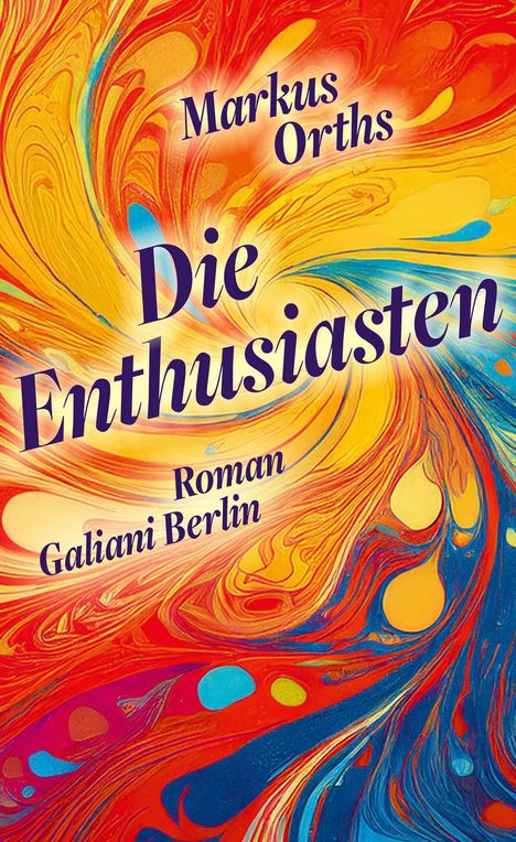 Markus Orths: Die Enthusiasten, Buch