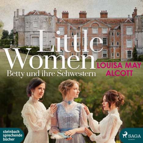 Louisa May Alcott: Alcott, L: Little Women Betty und ihre Schwestern/3 MP3-CDs, Diverse