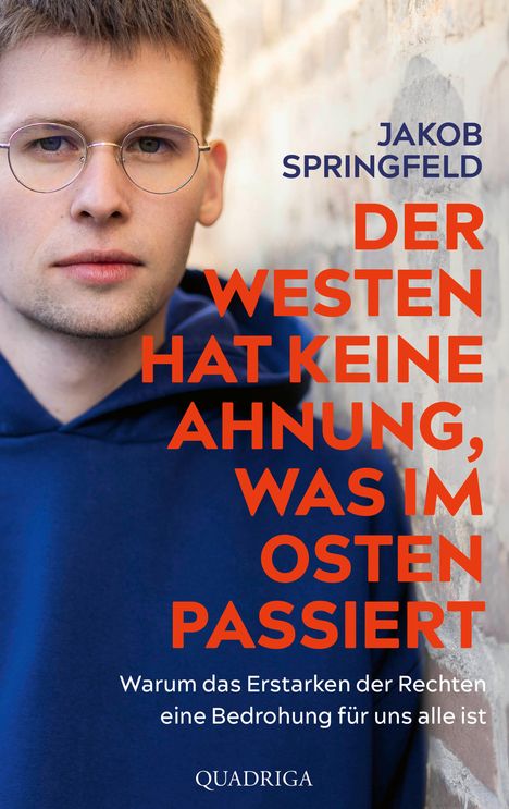 Jakob Springfeld: Der Westen hat keine Ahnung, was im Osten passiert, Buch