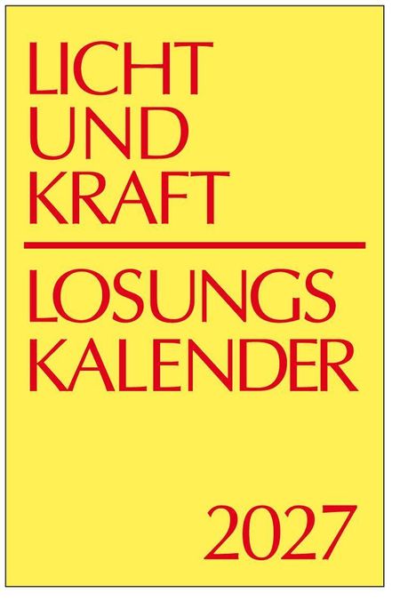 Gelber Hintergrund, rote Schrift: "LICHT UND KRAFT", "LOSUNGS KALENDER", "2027". Minimalistisches Design.