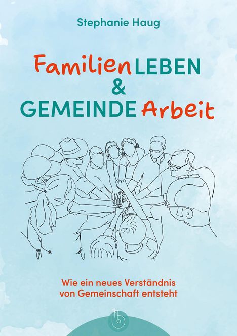 Stephanie Haug: Familienleben und Gemeindearbeit, Buch