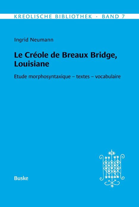 Ingrid Neumann: Kreolische Bibliothek 7: Le créole de Breaux Bridge, Louisiane, Buch