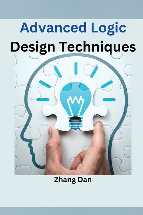 Zhang Dan: Advanced Logic Design Techniques, Buch