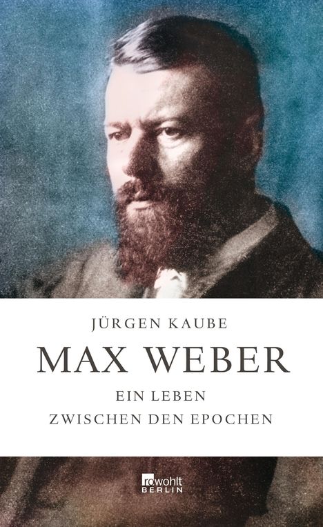 Jürgen Kaube: Max Weber, Buch
