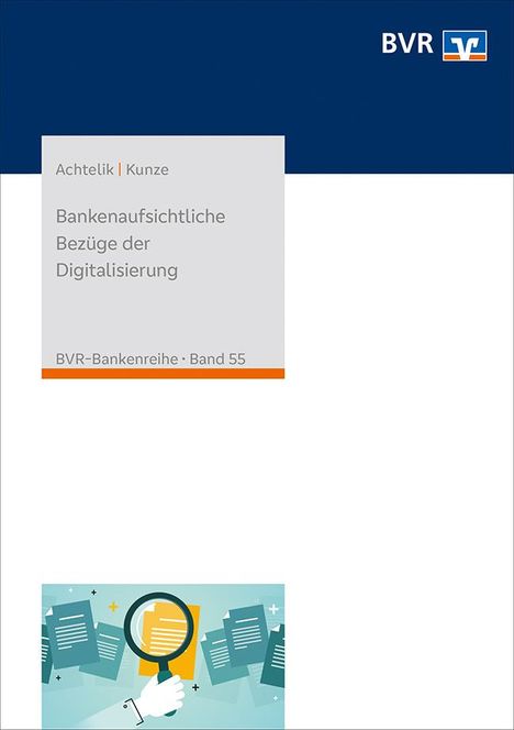 Olaf Achtelik: Achtelik, O: Bankenaufsichtliche Bezüge der Digitalisierung, Buch