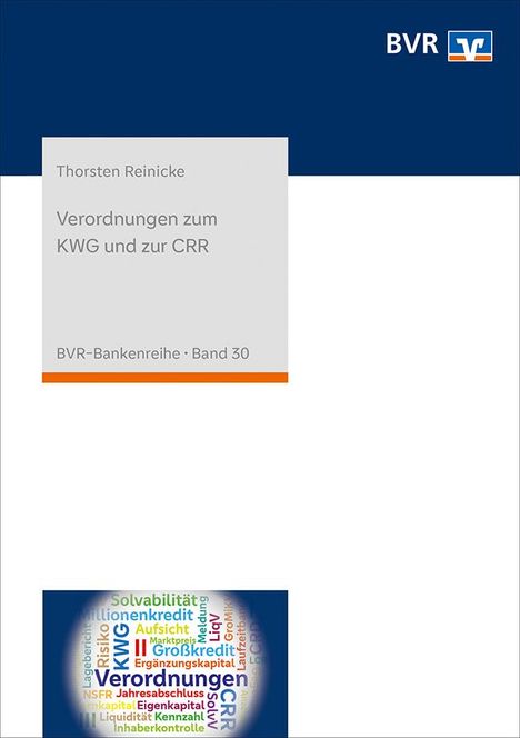 Thorsten Reinicke: Verordnungen zum KWG und zur CRR, Buch