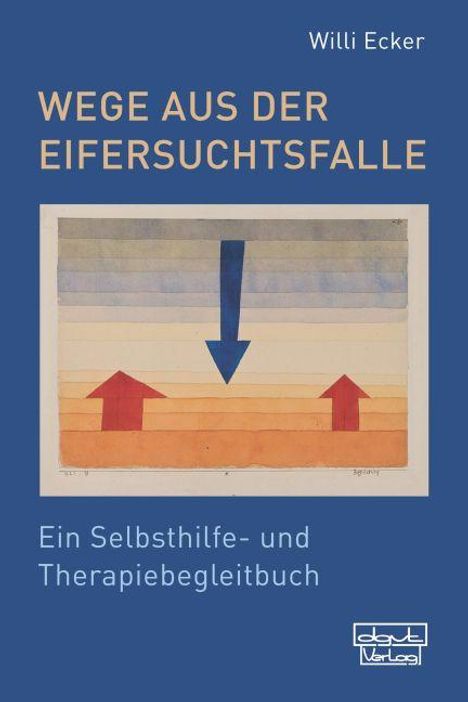 Willi Ecker: Wege aus der Eifersuchtsfalle, Buch