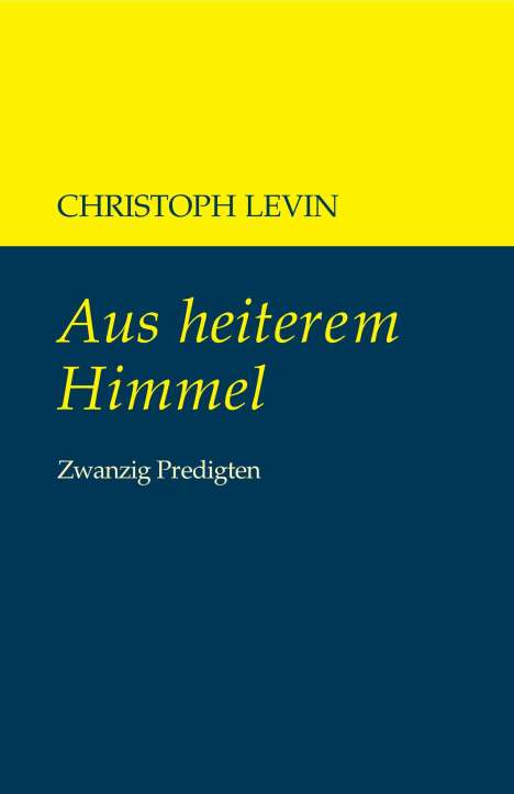 Christoph Levin: Aus heiterem Himmel, Buch