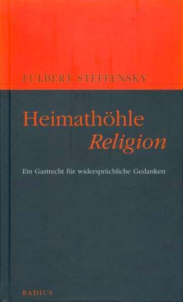 Fulbert Steffensky: Heimathöhle Religion, Buch