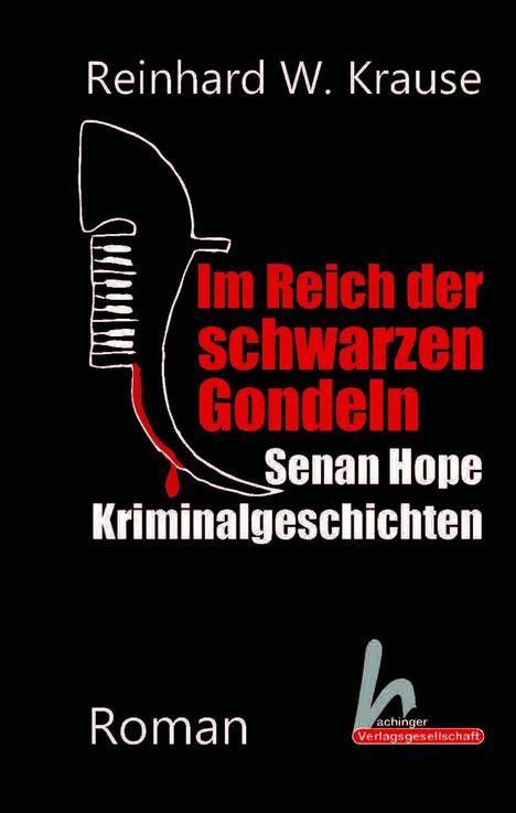 „Im Reich der schwarzen Gondeln, Senan Hope Kriminalgeschichten“ in Rot und Weiß auf schwarzem Hintergrund, Linienzeichnung einer Gondel.