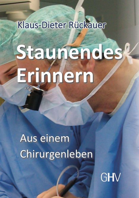 Klaus-Dieter Rückauer: Staunendes Erinnern, Buch