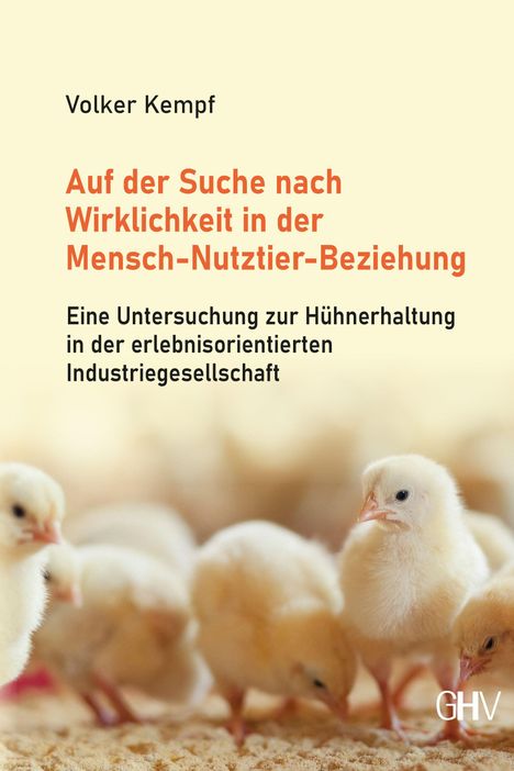 Text: Volker Kempf, Titel über menschliche und tierische Beziehungen. Unten Küken auf Streu, rechte Ecke GHV-Logo.