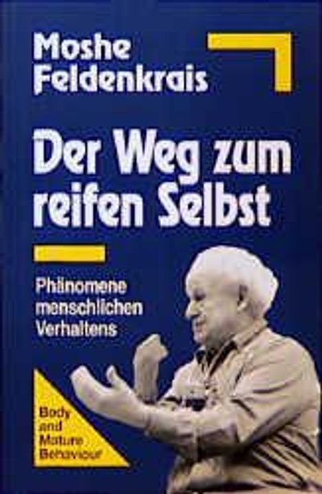 Moshe Feldenkrais: Der Weg zum reifen Selbst, Buch