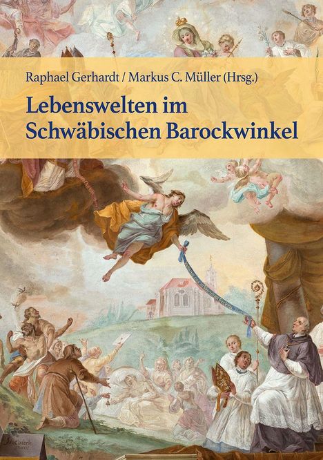 Lebenswelten im Schwäbischen Barockwinkel, Buch