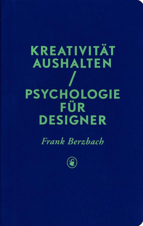 Frank Berzbach: Kreativität aushalten, Buch