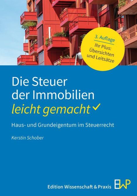 Kerstin Schober: Die Steuer der Immobilien - leicht gemacht, Buch