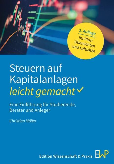 „Steuern auf Kapitalanlagen leicht gemacht“, Einführung für Studierende. Gelber Kreis mit „2. Auflage“. Börsengraphen.