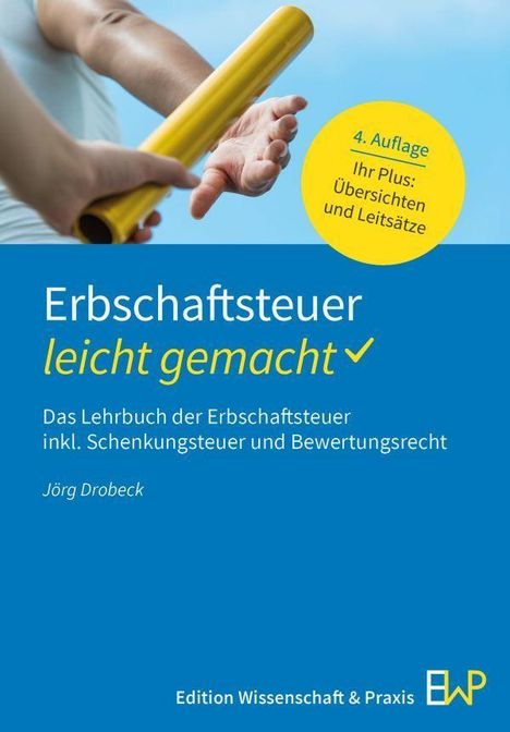Erbschaftsteuer leicht gemacht, 4. Auflage, Jörg Drobeck. Zwei Hände halten einen goldenen Stab, blauer Hintergrund.