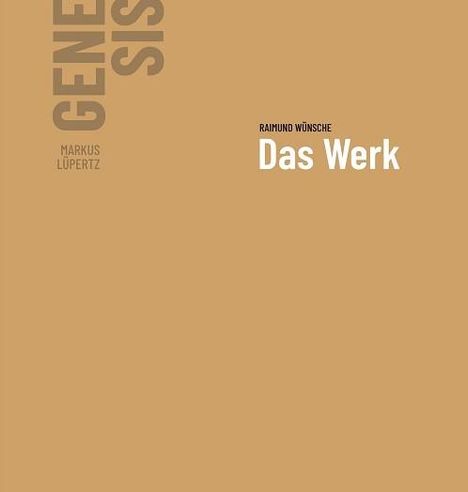 Raimund Wünsche: Markus Lüpertz - GENESIS Das Werk. Band II, Buch