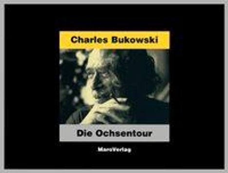 Charles Bukowski: Bukowski, C: Ochsentour, Buch