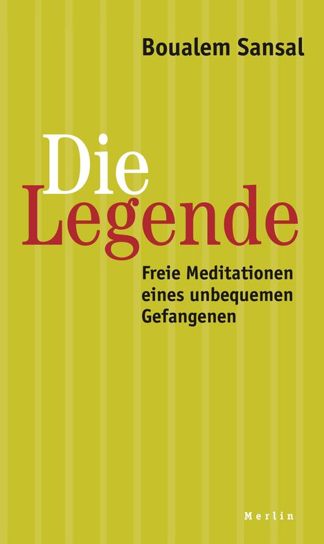 „Die Legende: Freie Meditationen eines unbequemen Gefangenen“ von Boualem Sansal, auf gelbem Streifenhintergrund.