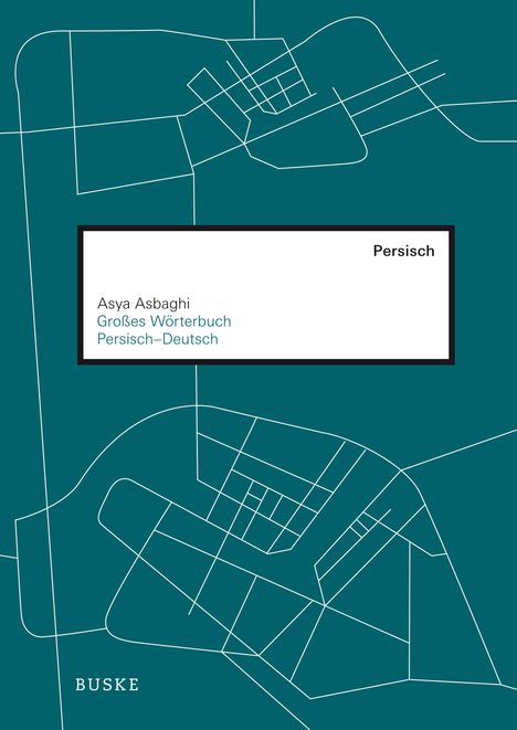Asya Asbaghi: Großes Wörterbuch Persisch-Deutsch, Buch