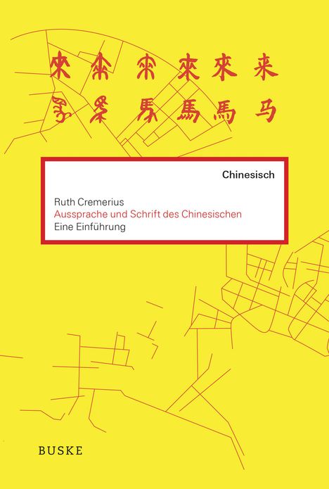 Ruth Cremerius: Einführung in die Aussprache und Schrift des Chinesischen, Buch