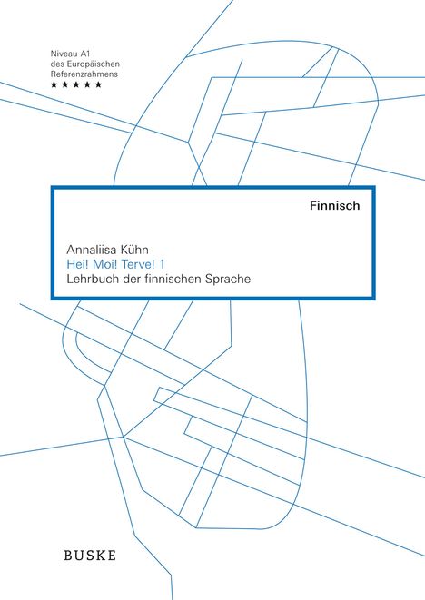 Annaliisa Kühn: Hei! Moi! Terve! 1 Lehrbuch der finnischen Sprache, Buch