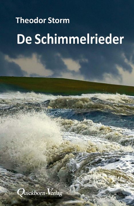 Text: "Theodor Storm, De Schimmelrieder, Quickborn-Verlag." Stürmische Wellen im Vordergrund, dunkler Himmel.