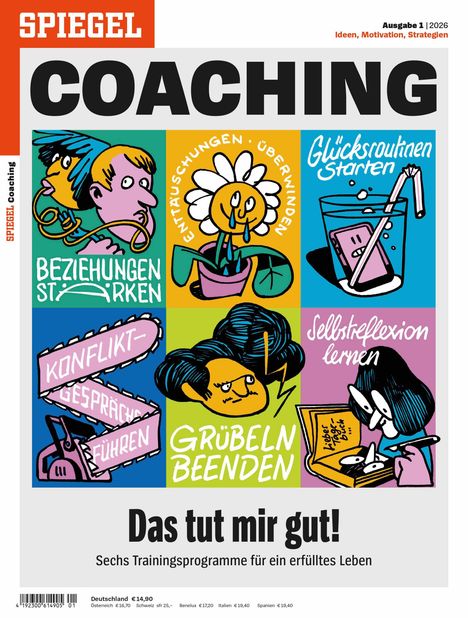 SPIEGEL COACHING: Beziehungen stärken, Enttäuschungen überwinden, Glücksroutinen starten, Konfliktgespräche führen, Grübeln beenden, Selbstreflexion lernen. Ausgabe 1 | 2026.