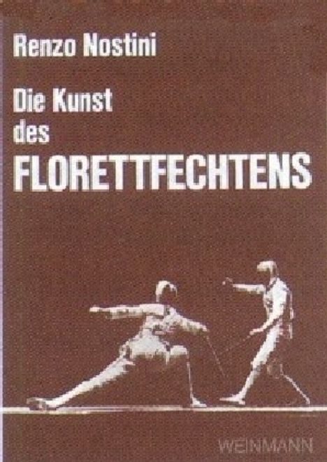 Renzo Nostini: Die Kunst des Florettfechtens, Buch